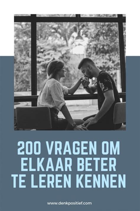 goede vragen om elkaar te leren kennen|660 Leuke/Diepe/Originele Vragen Om Iemand Te Leren Kennen